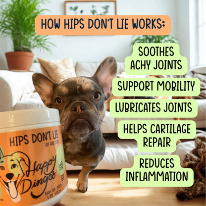 Hips Don't Lie - Hip & Joint Supplement for Dogs
